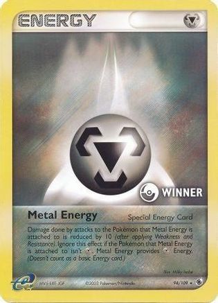 Metal Energy (Special) - 94/109 [Winner] (94) Promo Holofoil