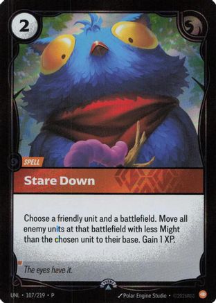 Stare Down (107/219) - Riftbound Organized Play Promotional Cards Foil