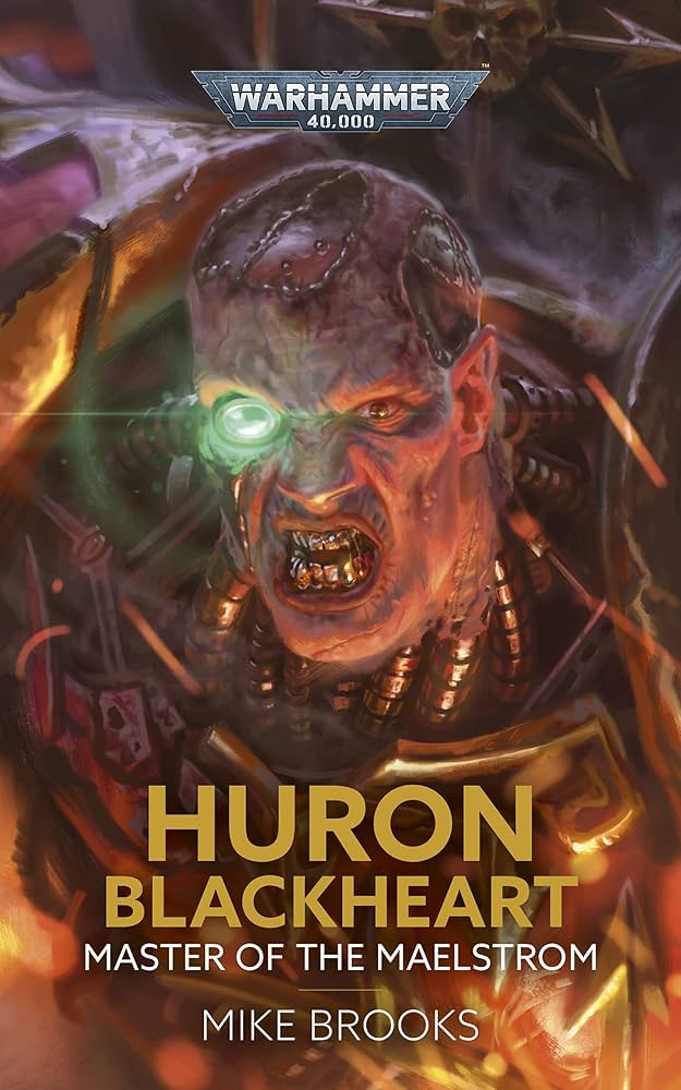 Warhammer 40,000: The Maelstorm: Huron Blackheart: Master of The Maelstorm
