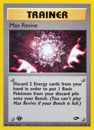 Max Revive (117)/132 Uncommon 1st Edition