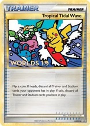Tropical Tidal Wave - HGSS18 (Worlds 10) [Participation] (HGSS18)/25 Promo Holofoil