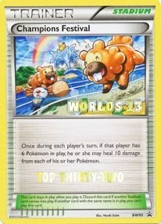 Champions Festival - BW95 (Worlds 13) [Top Thirty-Two] Promo