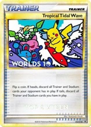 Tropical Tidal Wave - HGSS18 (Worlds 10) [Top 16] Promo