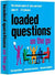 Loaded Questions On The Go