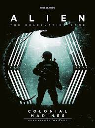 Alien RPG The Colonial Marines Operations Manual